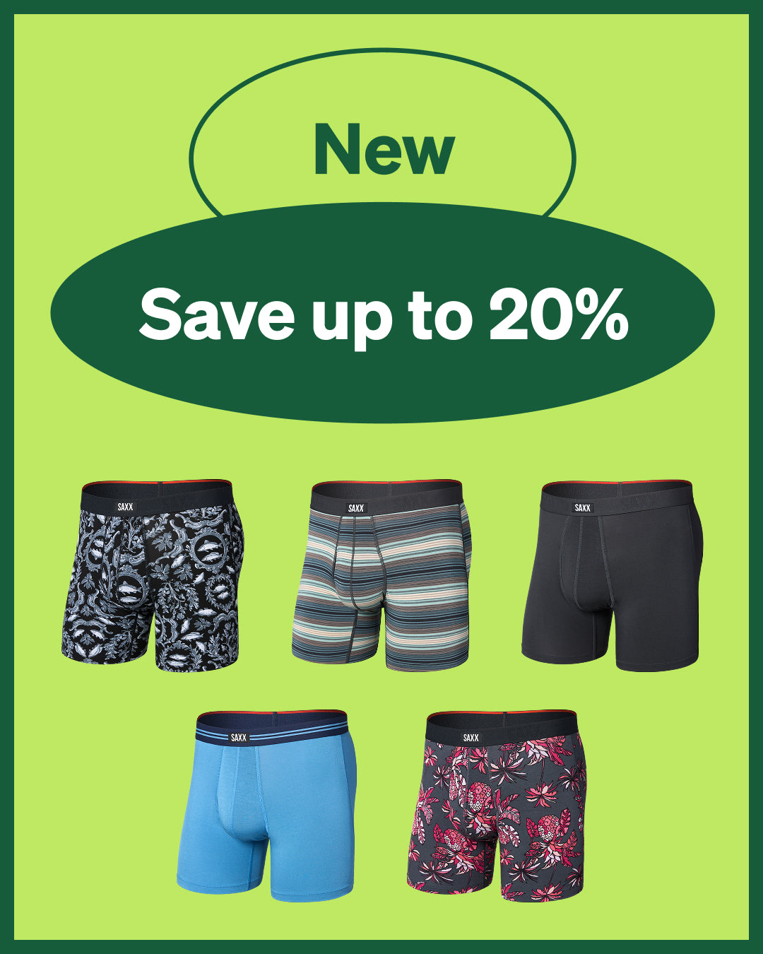 Graphic showing new SAXX underwear styles with savings offer and multiple prints displayed on green background